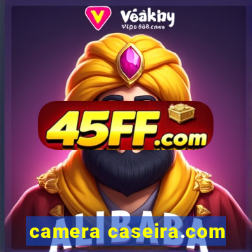 camera caseira.com